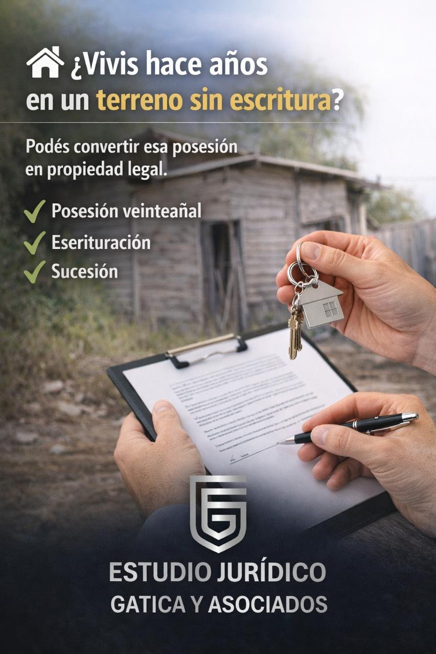 Escrituración y posesión veinteañal - Estudio Jurídico Gatica & Asociados